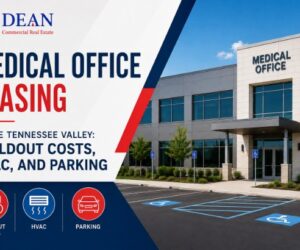 Medical Office Leasing in the Tennessee Valley: Buildout Costs, HVAC, and Parking
